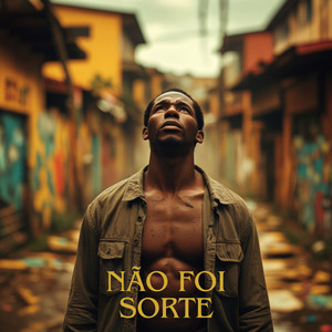 Não foi sorte