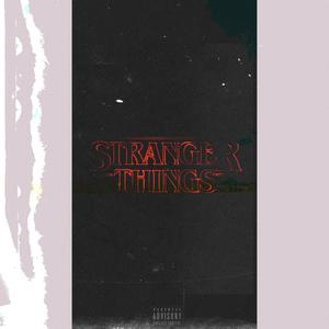 Stranger Things (feat. ybgkoby & jordin) [Explicit]