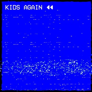 Kids Again