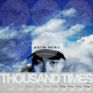 thousand times (Explicit)