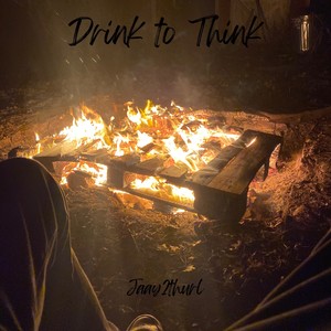 Drink to Think (Explicit)