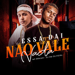 Essa Dai Não Vale Nada (Explicit)