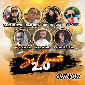 se comenta 2.0 (feat. Orlan2 Stk, Sicario, Indio Man, Doctor Jay, Bad Boy & La Muralla)