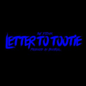 Letter To Tootie (Explicit)