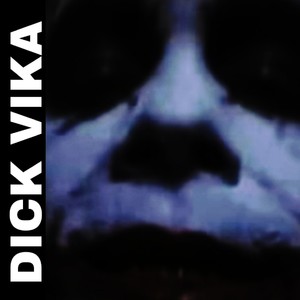 DICK VIKA