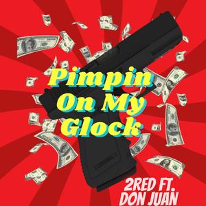 Pimpin On My Glock (Explicit)
