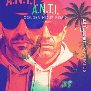 A.N.T.I. (Ain't Nothin' To It) (Golden Hour Remix)
