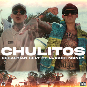 Chulitos (Explicit)