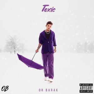 Toxic (Explicit)