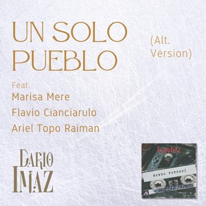 Un Solo Pueblo  [feat. Flavio Cianciarulo, Marisa Mere & Ariel Topo Raiman] (Alt. Version)