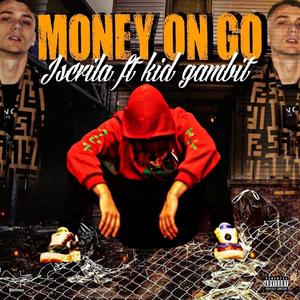 Money on Go (feat. Kid Gambit) [Explicit]