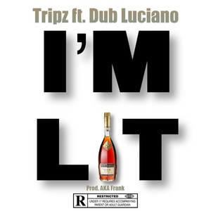 I'm Lit (feat. Dub Luciano) [Explicit]