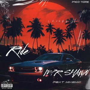 Ride (feat. MikeMic) [Explicit]