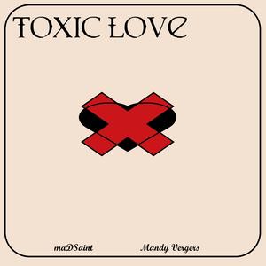 Toxic Love (feat. Mandy Vergers) [Explicit]