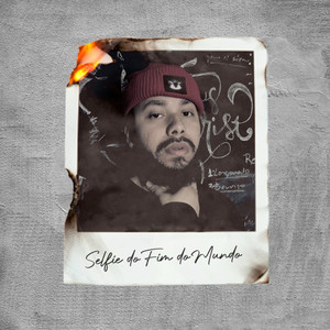 "Selfie do Fim do Mundo" (Explicit)
