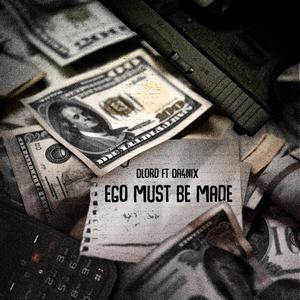 Ego must be made (feat. da4nix) [Explicit]