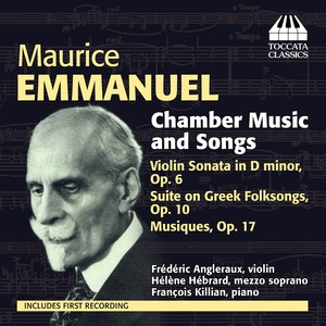 EMMANUEL, M.: Chamber Music and Songs (Angleraux, Hébrard, Killian)