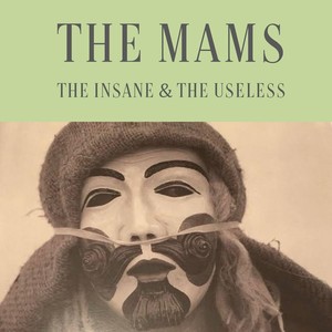 the insane & the useless
