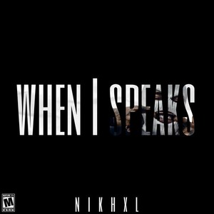 When I Speaks (Explicit)