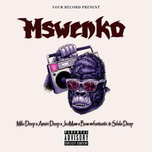 Mswenko (feat. Amzin Deep, Bow Mr fantastic, Jesmaw & Sdala Deep)