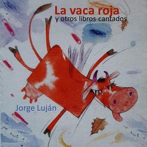 La Vaca Roja (feat. Guillermo Ré, Juan Martín Medina, Esteban Gutierrez & José Gómez)