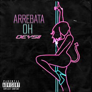 Arrebata Oh (Explicit)