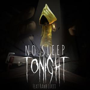 No Sleep Tonight (feat. Rawb D. Lucci)