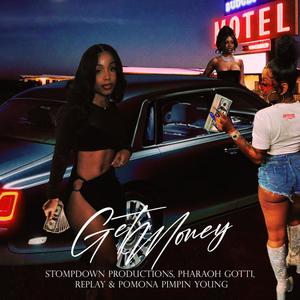 Get Money (feat. Pharaoh Gotti, Replay & Pomona Pimpin Young) (Explicit)