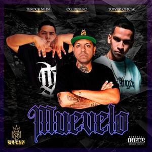 MUEVELO (feat. TEROCK MHM & TOWER OFICIAL) [Explicit]