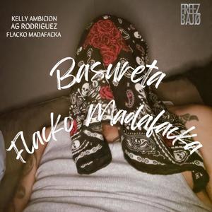 Basureta (feat. Kelly Ambicion & AG Rodriguez) (Explicit)