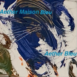 Aether Maison Bleu