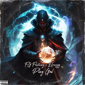 Play God (feat. Efreezyy) (Explicit)