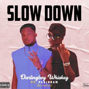 Slow Down (Explicit)