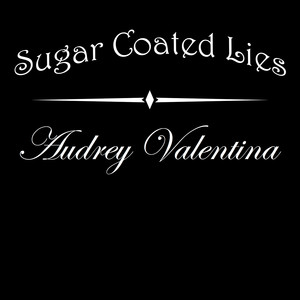 Sugar Coated Lies