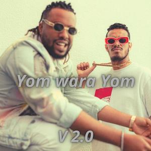 Yom Wara Yom V2..0 (feat. Tagne and Stormy) [Explicit]