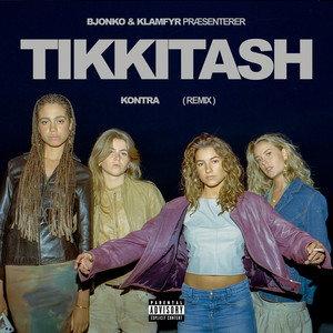 Tikkitash (Kontra Remix|Explicit)