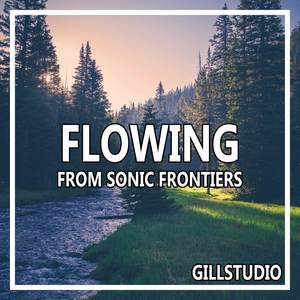 Flowing (From "Sonic Frontiers")