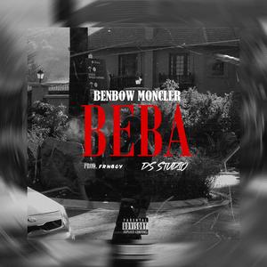 BEBA (feat. BENBOW MONCLER) (Explicit)