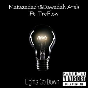 Lights Go Down (feat. Dawadah Arak & TreFlow)