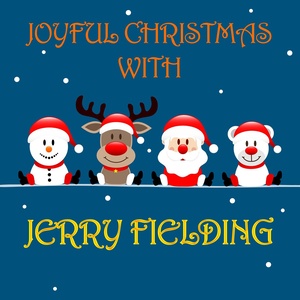 Joyful Christmas With Jerry Fielding