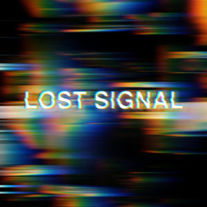 LOST SIGNAL