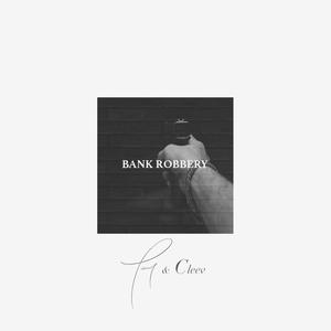 BANK ROBBERY (Explicit)