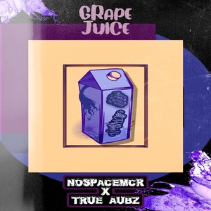 Grape Juice (Explicit)
