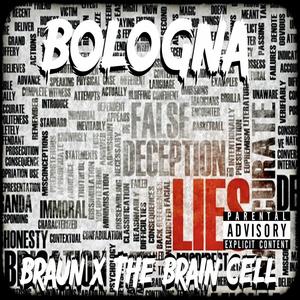 Bologna (feat. The Brain Cell) [Explicit]