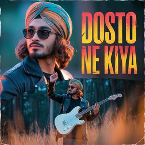 Dosto Ne Kiya