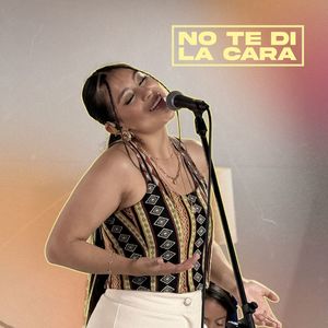 No Te Di La Cara (Sonido en Vivo)