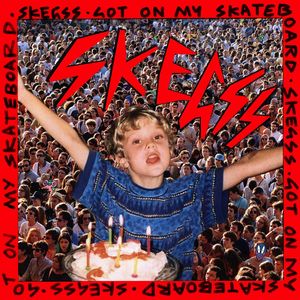 Got On My Skateboard (Explicit)