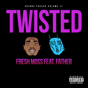 Twisted(feat. Father) (Explicit)