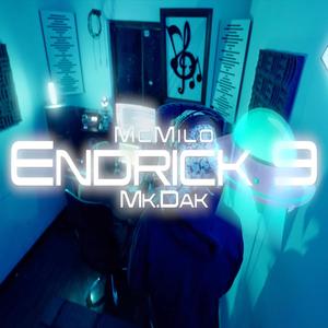 ENDRICK 9 (feat. MC Milo & MK Dak) [Explicit]