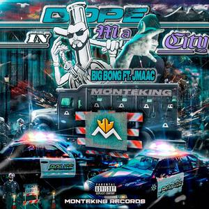 Dope In Ma City(feat. JMaac) (Explicit)